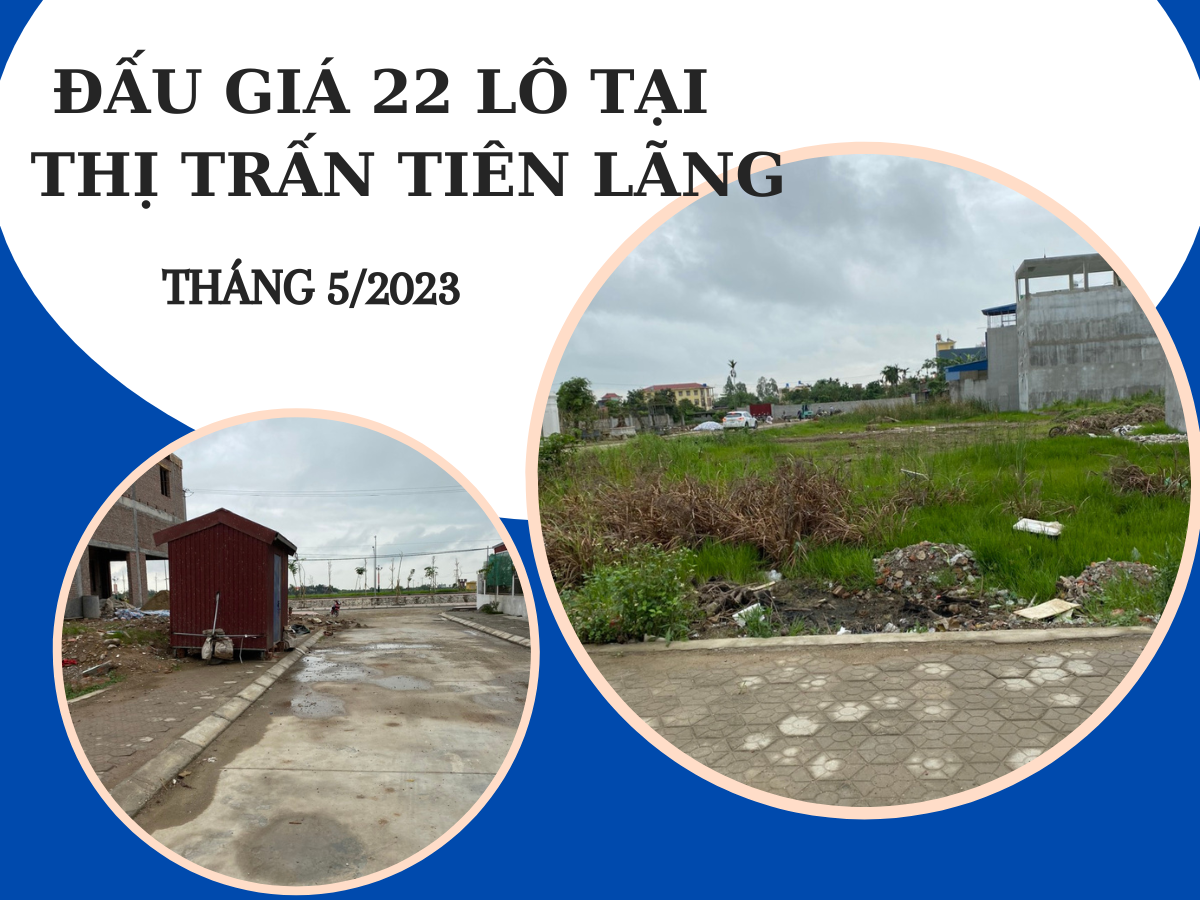 Thông báo đấu giá 22 lô đất tại thị trấn Tiên Lãng, huyện Tiên Lãng tháng 5/2023